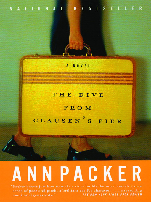 Title details for The Dive From Clausen's Pier by Ann Packer - Available
